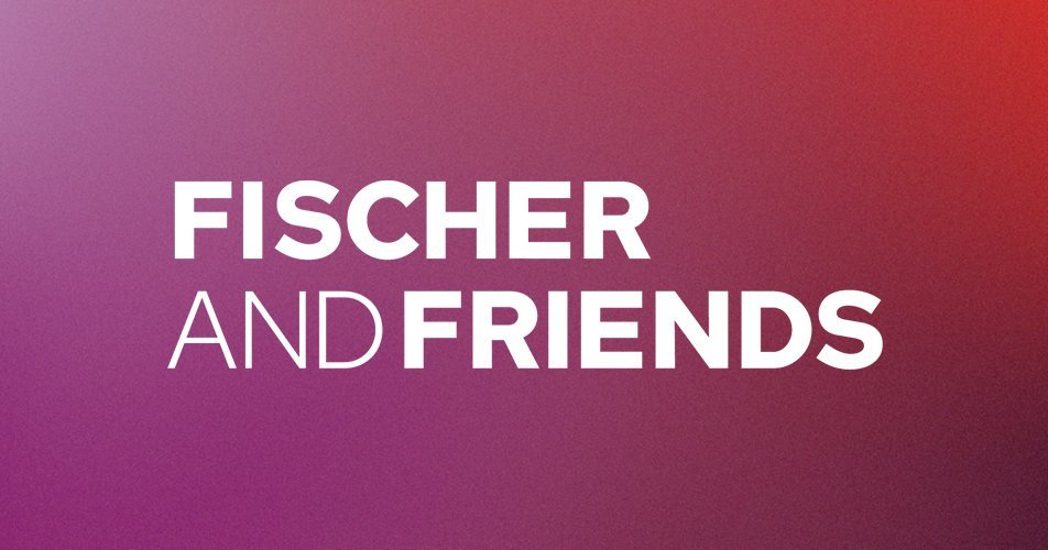 FISCHER AND FRIENDS GmbH
